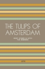 The Tulips of Amsterdam: Short Stories in Dutch for Beginners Cover Image