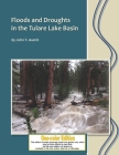Floods and Droughts in the Tulare Lake Basin: Black and White Edition By John T. Austin Cover Image