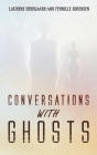 Conversations with Ghosts By Laurens Hedegaard (Joint Author), Pernille Sorensen (Joint Author) Cover Image