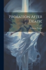 Probation After Death; By Philemon Pement Cover Image