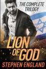 Lion of God: The Complete Trilogy By Stephen England Cover Image
