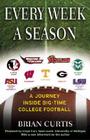 Every Week a Season: A Journey Inside Big-Time College Football By Brian Curtis Cover Image