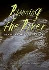 Running the River: Secrets of the Sabine (River Books, Sponsored by The Meadows Center for Water and the Environment, Texas State University) By Wes Ferguson, Jacob Croft Botter (By (photographer)), Andrew Sansom (Foreword by) Cover Image