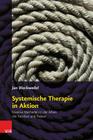 Systemische Therapie in Aktion: Kreative Methoden in Der Arbeit Mit Familien Und Paaren By Jan Bleckwedel Cover Image
