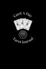 Card a day Tarot Journal: Get to know your deck with daily card journaling By Tarra Corcoran Cover Image