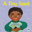 A Tiny Seed (Tender Years Series) Cover Image