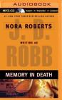 Memory in Death By J. D. Robb, Susan Ericksen (Read by) Cover Image