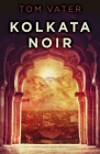 Kolkata Noir Cover Image