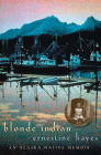 Blonde Indian: An Alaska Native Memoir (Sun Tracks  #57) By Ernestine Hayes Cover Image