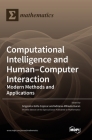 Computational Intelligence and Human-Computer Interaction: Modern Methods and Applications By Grigoreta-Sofia Cojocar (Guest Editor), Adriana-Mihaela Guran (Guest Editor) Cover Image