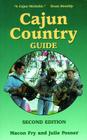 Cajun Country Guide By Macon Fry, Julie Posner Cover Image