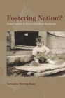Fostering Nation?: Canada Confronts Its History of Childhood Disadvantage (Studies in Childhood and Family in Canada) By Veronica Strong-Boag Cover Image