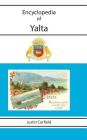 Encyclopedia of Yalta By Justin Corfield Cover Image