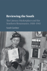 Reviewing the South (Cambridge Studies on the American South) By Sarah Gardner Cover Image