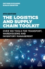 The Logistics and Supply Chain Toolkit: Over 100 Tools for Transport, Warehousing and Inventory Management Cover Image