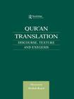 Qur'an Translation: Discourse, Texture and Exegesis (Culture and Civilization in the Middle East) By Hussein Abdul-Raof Cover Image