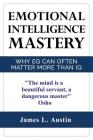Emotional Intelligence Mastery: Why EQ can Often Matter More Than IQ Cover Image