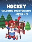 Hockey Coloring Book For Kids Ages 4-9: A Book Type Of Kids Amazing Coloring Books Gift From Mother Cover Image