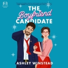 The Boyfriend Candidate By Ashley Winstead, Ann Marie Gideon (Read by) Cover Image