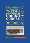 Beginner's Step-by-step THEC64 Coding Course By Richard Stals Cover Image