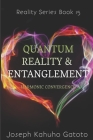 Quantum reality and Entanglement: Harmonic Convergence By Joseph Kahuho Gatoto Cover Image