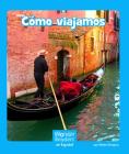 Cómo Viajamos (Wonder Readers Spanish Emergent) Cover Image