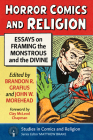 Horror Comics and Religion: Essays on Framing the Monstrous and the Divine Cover Image
