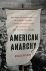 American Anarchy: The Epic Struggle between Immigrant Radicals and the US Government at the Dawn of the Twentieth Century Cover Image