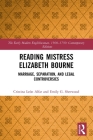 Reading Mistress Elizabeth Bourne: Marriage, Separation, and Legal Controversies (Early Modern Englishwoman) By Cristina León Alfar, Emily Sherwood Cover Image
