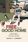Free to a Good Home By David F. Lambert Cover Image