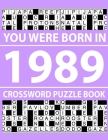 Crossword Puzzle Book 1989: Crossword Puzzle Book for Adults To Enjoy Free Time Cover Image
