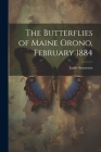 The Butterflies of Maine Orono, February 1884 Cover Image
