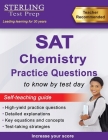 Sterling Test Prep SAT Chemistry Practice Questions: High Yield SAT Chemistry Practice Questions with Detailed Explanations By Sterling Test Prep Cover Image