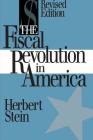The Fiscal Revolution in America (AEI studies) By Herbert Stein Cover Image