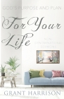God's Purpose and Plan For Your Life: Non-Denominational Sermons By Grant Harrison Cover Image