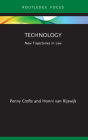 Technology: New Trajectories in Law By Penny Crofts, Honni Van Rijswijk Cover Image