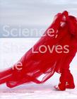 Science, She Loves Me By Mary Moser (Editor) Cover Image