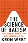 The Science of Racism: Everything You Need to Know but Probably Don’t—Yet Cover Image