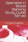Specialist in Blood Banking Study Guide 5th Ed By Virginia C. Hughes Phd Cover Image