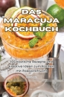 Das Maracuja Kochbuch Cover Image