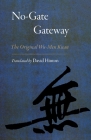 No-Gate Gateway: The Original Wu-Men Kuan By David Hinton Cover Image
