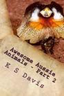 Awesome Aussie Animals - Part 2: Fun Facts about Australian Animals By K. S. Davis Cover Image