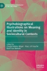 Psychobiographical Illustrations on Meaning and Identity in Sociocultural Contexts Cover Image