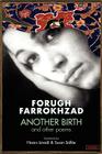 Another Birth and Other Poems By Forugh Farrokhzad, Furugh Farrukhzad, Hasan Javadi (Translator) Cover Image