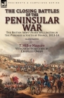 The Closing Battles of the Peninsular War: the British Army Under Wellington in the Pyrenees & South of France, 1813-14 Cover Image