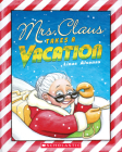 Mrs. Claus Takes a Vacation By Linas Alsenas, Linas Alsenas (Illustrator) Cover Image