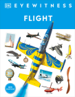 Eyewitness Flight (DK Eyewitness) By DK Cover Image