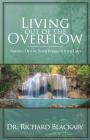 Living Out of the Overflow: Serving Out of Your Intimacy with God Cover Image