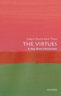 The Virtues: A Very Short Introduction (Very Short Introductions) By Craig A. Boyd, Kevin Timpe Cover Image