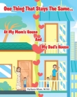 One Thing That Stays The Same...At My Mom's House And My Dad's House By Farheen Khan M. Ed Cover Image